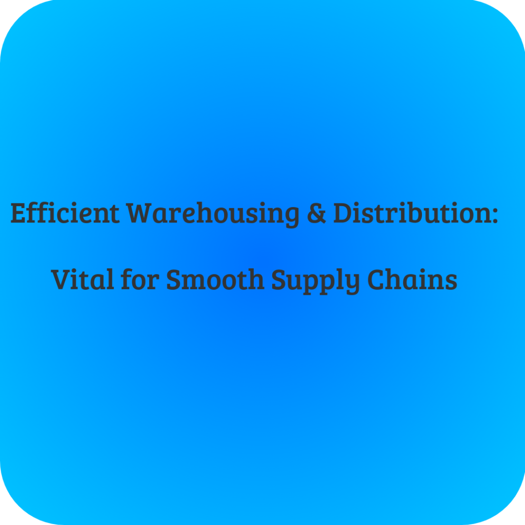 the-role-of-warehousing-and-distribution-in-business-growth-gosheny